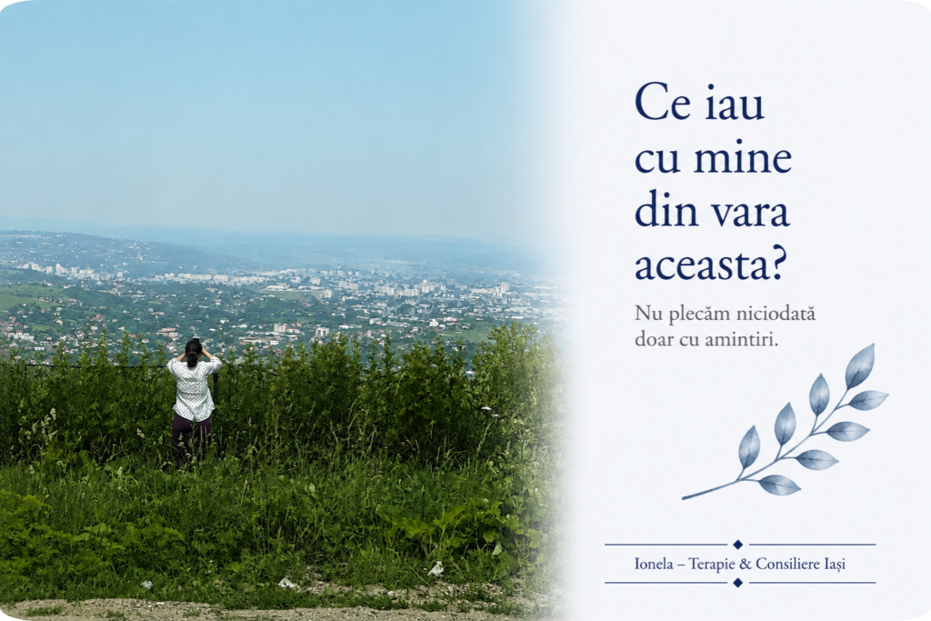 Ce iau cu mine din vara aceasta – reflecție despre experiențe, schimbare și integrare.